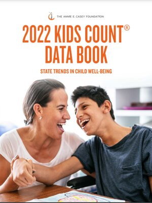cover image of 2022 KIDS COUNT Data Book: State Trends in Child Well-Being